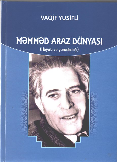 Vaqif Yusiflinin “Məmməd Araz dünyası” kitabı işıq üzü görüb