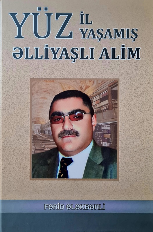 Görkəmli alim Fərid Ələkbərlinin xatirəsinə həsr olunmuş kit...