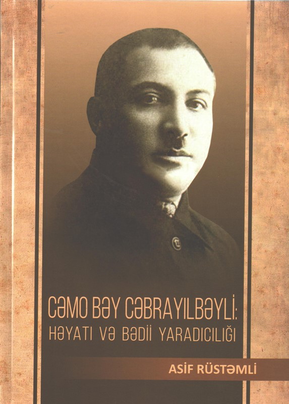 “Cəmo bəy Cəbrayılbəyli: həyatı və bədii yaradıcılığı” kitab...