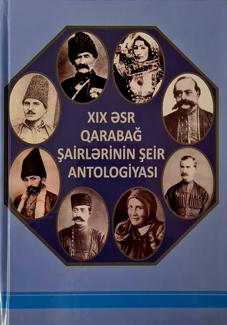 “XIX əsr Qarabağ şairlərinin şeir antologiyası” kitabı işıq...