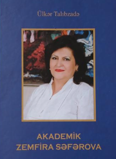 Akademik Zemfira Səfərova haqqında kitab nəşr olunub