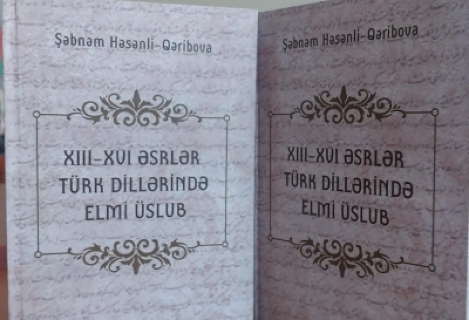 “XIII-XVI əsrlər türk dillərində elmi üslub” adlı kitab çapd...