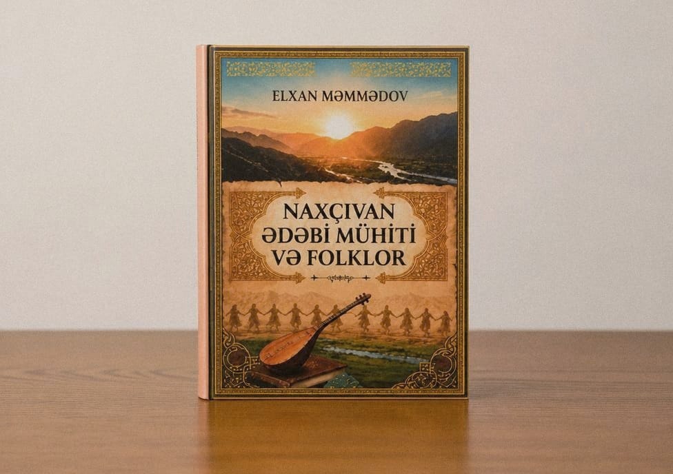 “Naxçıvan ədəbi mühiti və folklor” adlı elmi monoqrafiya çapdan çıxıb